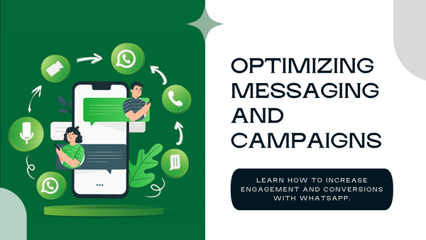 WhatsApp Business Dynamics: Navigating Messaging and Campaigns for Growth