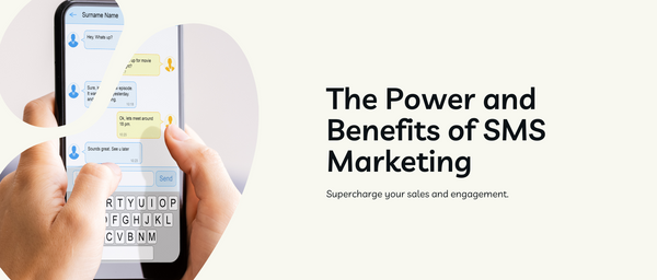 Driving Business Growth: The Power and Benefits of SMS Marketing