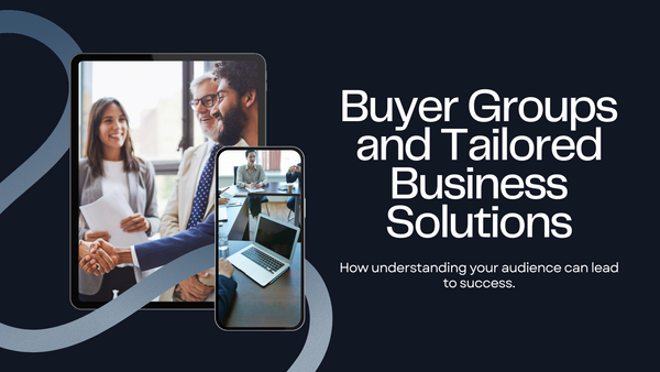 Optimizing Engagement: How Buyer Groups Drive Tailored Business Solutions