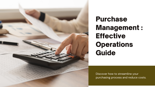 Purchase Management: A Guide to Effective Operations