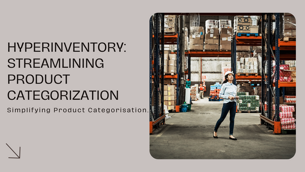Streamlined Inventory: Optimizing Product Categorization with HyperInventory