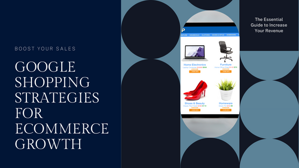 Skyrocket Your Sales with Google Shopping: The Essential Guide